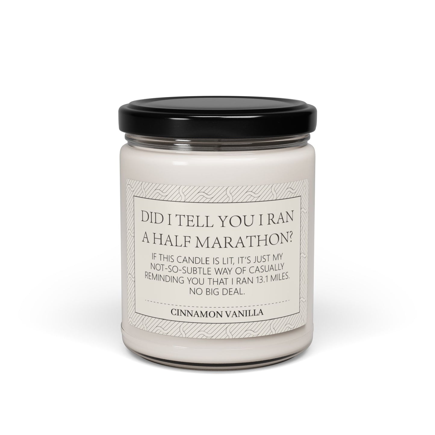 Did I tell you I ran a Half Marathon? Scented Soy Candle, 9oz