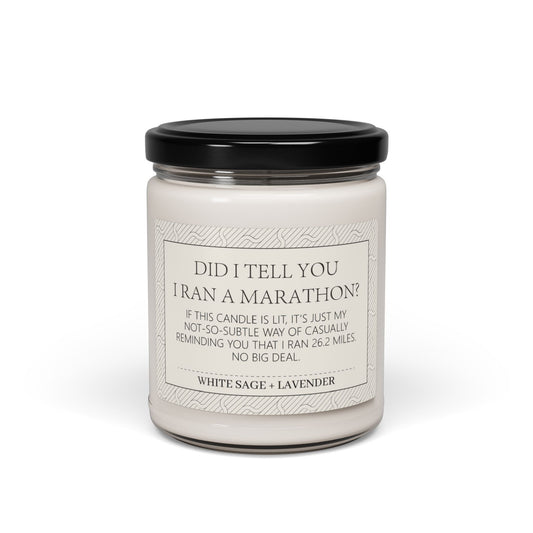 Did I tell you I ran a Marathon? Scented Soy Candle, 9oz