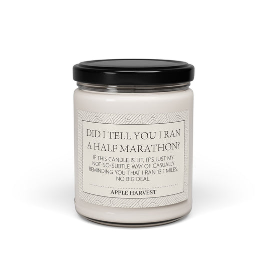 Did I tell you I ran a Half Marathon? Scented Soy Candle, 9oz